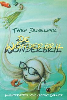 Pixel Perfect Publications De wonderbril - eBook Thea Dubelaar (9491833421)