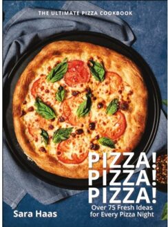 Pizza! Pizza! Pizza! - Sara Haas