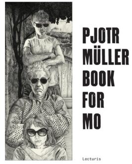 Pjotr Müller. Book for Mo - Boek Pjotr Müller (9462262292)