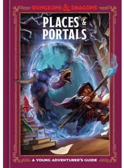 Places & Portals (Dungeons & Dragons) - Dungeons & Dragons Young Adventurer's Guides - Stacy King