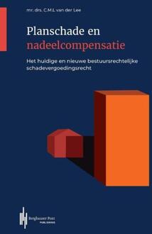 Planschade en nadeelcompensatie -  C.M.L. Mr. Drs. van der Lee (ISBN: 9789083350462)