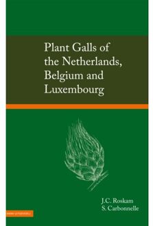 Plant Galls Of The Netherlands, Belgium And Luxembourg - Hans Roskam
