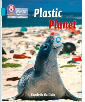 Plastic Planet - Collins Big Cat Phonics For Letters And Sounds - Charlotte Guillain