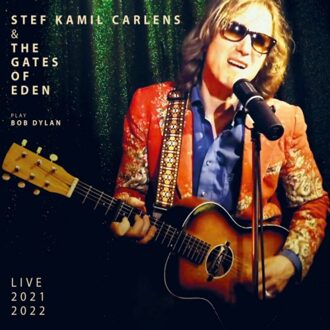 Play Bob Dylan (Live 2021-2022) - Stef Kamil Carlens & The Gates O