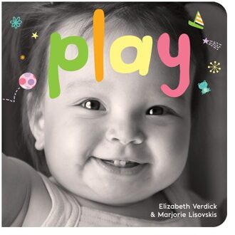 Play - Happy Healthy Baby® Board Books - Elizabeth Verdick