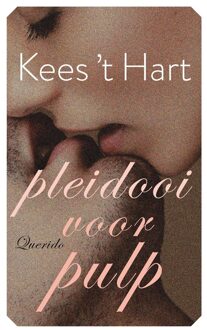 Pleidooi voor pulp - Kees 't Hart - ebook