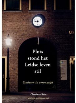 Plots Stond Het Leidse Leven Stil - Charlotte Boin