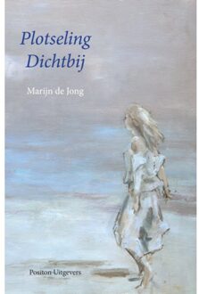 Plotseling Dichtbij - Marijn de Jong