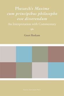 Plutarch's Maxime cum principibus philosopho esse disserendum - eBook Geert Roskam (9461660111)