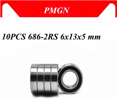 PMGN 10PCS High quality ABEC-5 686-2RS 686RS 686 2RS RS L1360 6x13x5 mm 6*13*5mm Rubber seal Deep Groove Ball Bearing