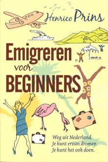 Podium Emigreren voor beginners - eBook Henrico Prins (905759532X)