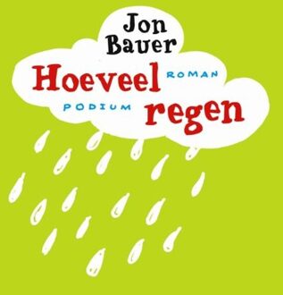 Podium Hoeveel regen - eBook Jon Bauer (9057594714)