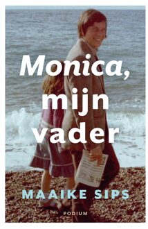 Podium Monica, mijn vader - eBook Maaike Sips (9057597594)