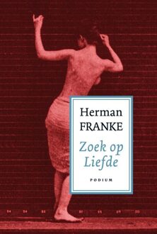 Podium Voorbij ik en waargebeurd / 2 Zoek op liefde - eBook Herman Franke (905759479X)