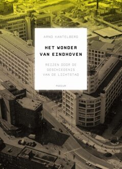 Podium Wonder van Eindhoven - eBook Arno Kantelberg (9057595869)