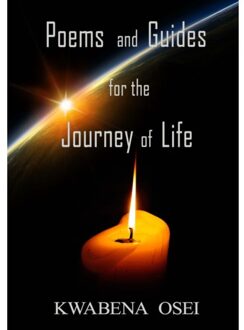 Poems And Guides For The Journey Of Life - Joseph Kwabena Osei