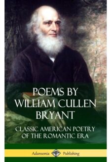 Poems By William Cullen Bryant - William Cullen Bryant