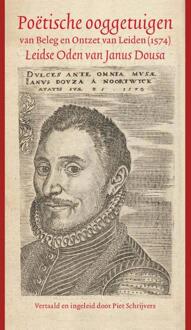 Poëtische ooggetuigen van Beleg en Ontzet van Leiden (1574) -  Janus Dousa (ISBN: 9789059974043)