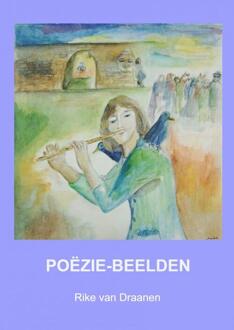 PoëZIE-BEELDEN -  Rike van Draanen (ISBN: 9789464923193)
