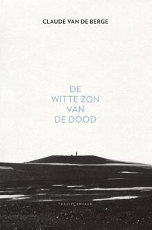 Poeziecentrum VZW De Witte Zon Van De Dood - Claude Van de Berge