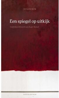 Poeziecentrum VZW Een spiegel op uitkijk - Boek Jo Gisekin (9056552279)