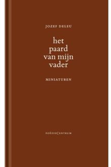 Poeziecentrum VZW Het Paard Van Mijn Vader - Jozef Deleu
