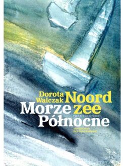 Poeziecentrum VZW Noordzee/Morze Północne - Dorota Walczak