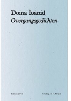 Poeziecentrum VZW Overgangsgedichten - Doina Ioanid