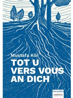 Poeziecentrum VZW Tot U / Vers Vous / An Dich - Mustafa Kör