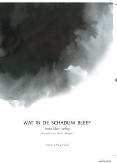 Poeziecentrum VZW Wat in de schaduw bleef - Boek Yves Bonnefoy (9056551663)