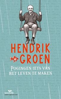 Pogingen iets van het leven te maken - Hendrik Groen (ISBN: 9789086968046)