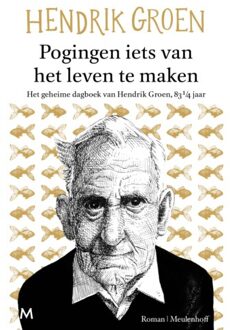 Pogingen Iets Van Het Leven Te Maken - Hendrik Groen