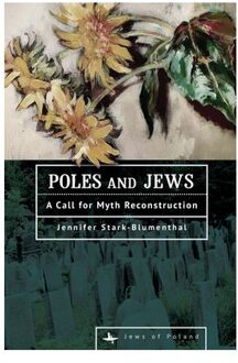 Poles And Jews - Jews Of Poland - Jennifer Stark-Blumenthal