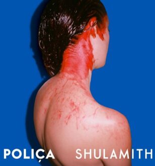 Polica - Shulamith