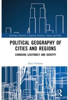 Political Geography Of Cities And Regions: Changing Legitimacy And Identity - Routledge - Terlouw, Kees