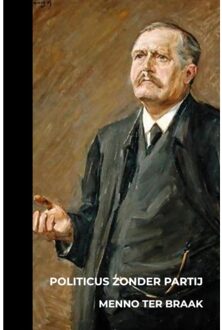 Politicus Zonder Partij - Menno Ter Braak