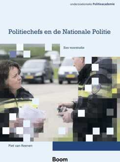 Politiechefs en de Nationale Politie -  Piet van Reenen (ISBN: 9789047302773)
