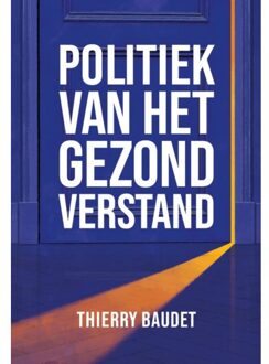 Politiek van het gezond verstand - (ISBN:9789083063010)