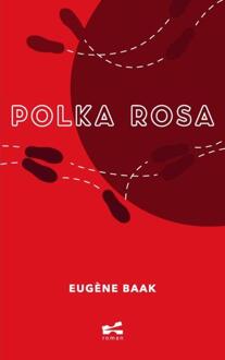 Polka Rosa -  Eugène Baak (ISBN: 9789465311098)