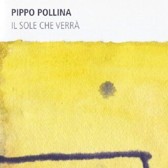 Pollina Pippo - Il Sole Che Verra