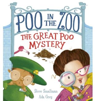 Poo In The Zoo: The Great Poo Mystery - Poo In The Zoo - Steve Smallman