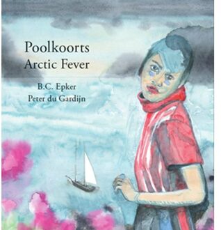 Poolkoorts / Arctic Fever - (ISBN:9789082630923)