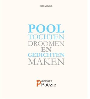 Pooltochten Droomen En Gedichten Maken - Wietse Hummel