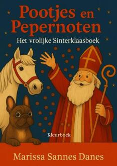 Pootjes vol Pepernoten – Het Grote Franse Bulldog Kleurboek -  Marissa Sannes (ISBN: 9789465315966)