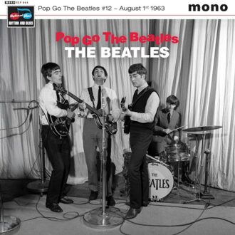 Pop Go The Beatles #12 August 1st 1963 - The Beatles