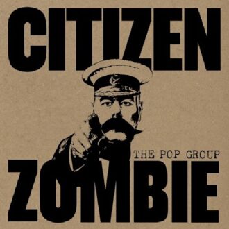 Pop Group - Citizen Zombie -Digi