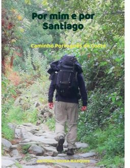 Por Mim E Por Santiago - António Sousa Marques
