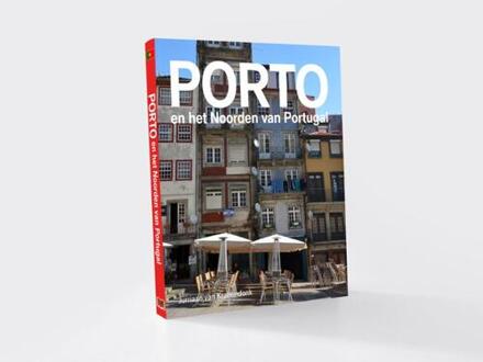 Porto En Het Noorden Van Portugal - (ISBN:9789492920973)