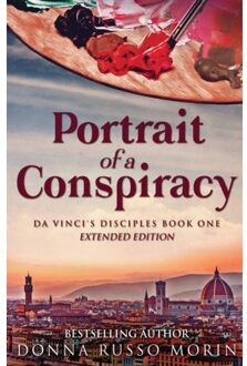 Portrait Of A Conspiracy - Da Vinci's Disciples - Donna Russo Morin