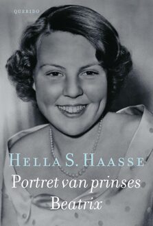 Portret Van Prinses Beatrix - Hella S. Haasse